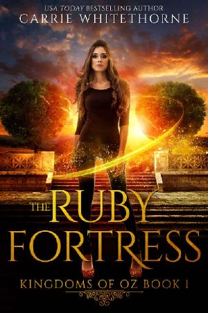 [Kingdoms of Oz 01] • The Ruby Fortress (Kingdoms of Oz Book 1)